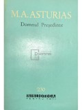 M. A. Asturias - Domnul președinte (editia 1964)