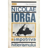Titu Georgescu - Nicolae Iorga &icirc;mpotriva hitlerismului (editia 1966)