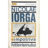 Titu Georgescu - Nicolae Iorga impotriva hitlerismului (Editia: 1966)