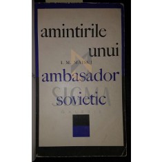 AMINTIRILE UNUI AMBASADOR SOVIETIC