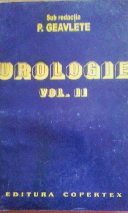 P. Geavlete - Urologie, vol. II (1999)
