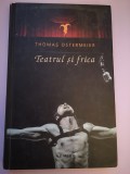Teatrul si frica - Thomas Ostermeier