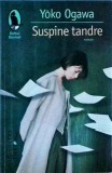Yoko Ogawa - Suspine tandre