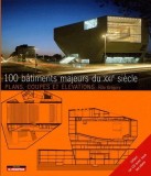 100 B&acirc;timents majeurs du XXIe si&egrave;cle avec 1 C&eacute;d&eacute;rom | Rob Gregory