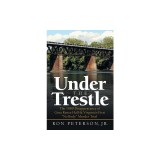 Under the Trestle: The 1980 Disappearance of Gina Renee Hall &amp; Virginia's First No Body Murder Trial.