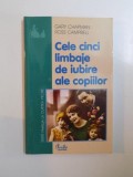 CELE CINCI LIMBAJE DE IUBIRE ALE COPIILOR de GARY CHAPMAN , ROSS CAMPBELL
