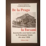 Emanuel Salomon Friedberg-Mirohorsky - De la Praga la Focșani - Aventurile unui baron ceh &icirc;n Principatul Valah din anul 1856