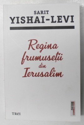 REGINA FRUMUSETII DIN IERUSALIM de SARIT YISHAI - LEVI , 2022 foto