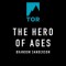 The Hero of Ages: Book Three of Mistborn