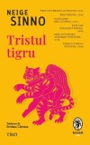 Tristul tigru - Neige Sinno - Trei