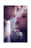 După ce ne-am certat. Seria After (Vol. 2) Ediție tie-in - Paperback brosat - Anna Todd - Trei