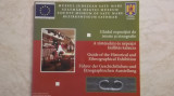 Ghidul expozitiei de istorie si etnografie al Muzeului Judetean Satu Mare, 2008