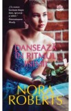 Danseaza in ritmul inimii - Nora Roberts, 2020