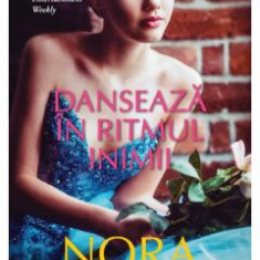 Danseaza in ritmul inimii - Nora Roberts