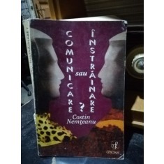 Comunicare sau instrainare? - Costin Nemteanu