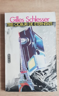 Trei cioburi de eternitate - Gilles Schlesser foto