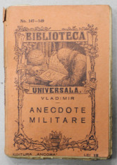 ANECDOTE MILITARE de VLADIMIR , BIBLIOTECA UNIVERSALA no. 147 -149 , 1925 foto