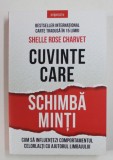 CUVINTE CARE SCHIMBA MINTI de SHELLE ROSE CHARVET , 2019 * PREZINTA INSEMNARI PE PAGINA DE GARDA