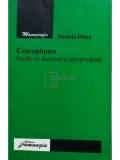 Daniela Dima - Uzucapiunea. Studiu de doctrina si jurisprudenta (editia 2006)