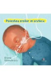 Povestea eroilor in scutece - Diana Gamulescu