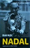 Rafael Nadal - Rafa. Povestea mea