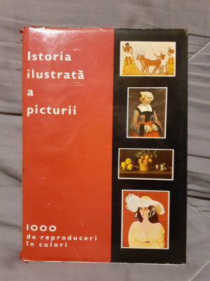 ISTORIA ILUSTRATA A PICTURII 1000 DE REPRODUCERI COLOR foto