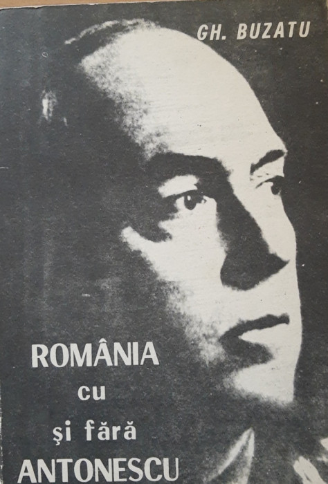 ROMANIA CU SI FARA ANTONESCU - GH. BUZATU