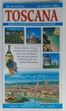 TOSCANA , GUIDA COMPLETA DELLA REGIONE , 2008