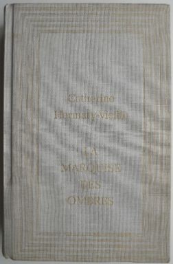 La Marquise des ombres ou la vie de Marie-Madeleine d&#039;Aubray, marquise de Brinvilliers &ndash; Catherine Hermary-Vieille