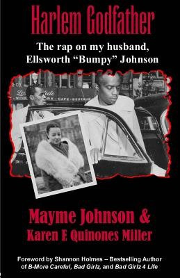 Harlem Godfather: The Rap on My Husband, Ellsworth &amp;quot;&amp;quot;Bumpy&amp;quot;&amp;quot; Johnson foto