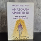 Cumpara ieftin Caroline Myss - Anatomia Spiritului. Cele șapte stadii ale puterii și vindecării. RARĂ
