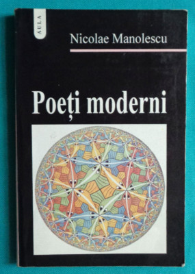 Nicolae Manolescu &amp;ndash; Poeti moderni ( critica literara ) foto