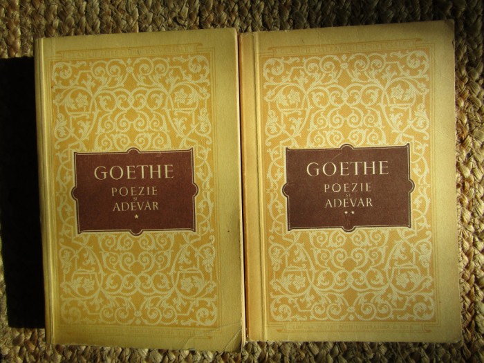 Goethe - Poezie si adevar, 2 vol. (Editia: 1955)