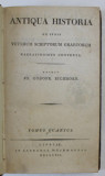 ANTIQUA HISTORIA EX IPISI VETERUM SCRIPTORUM GRAECORUM , edidit JO. GODOFR . EICHHORN , TOMUS QUARTUS , 1812 , TEXT IN GREACA SI LATINA