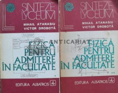 Fizica pentru admitere in facultate Vol. 1-2 - 1974 - Mihail Atanasiu ($M75)