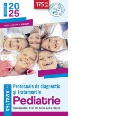 Protocoale de diagnostic si tratament in pediatrie (Update 2025) - Doina Anca Plesca