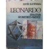 LEONARDO. STRUCTURI GEOMETRICO PLASTICE - ZAMFIR DUMITRESCU