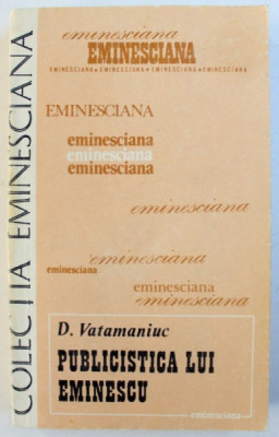 PUBLICISTICA LUI EMINESCU DE D . VATAMANIUC , foto