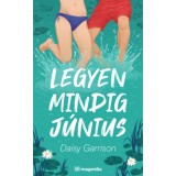 Legyen mindig j&uacute;nius - Daisy Garrison