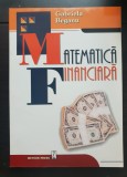 Matematică financiară clasică și modernă - Gabriela Beganu