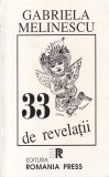 Gabriela Melinescu - 33 de revelatii