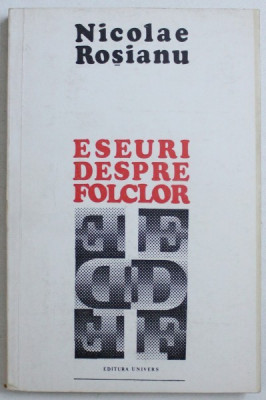 ESEURI DESPRE FOLCLOR de NICOLAE ROSIANU, 1981 foto