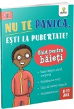 Cumpara ieftin Nu Te Panica, Esti La Pubertate: Ghid Pentru Baieti, Tim Collins - Editura Gama