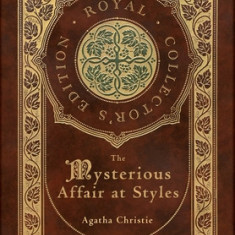 They Mysterious Affair at Styles (Royal Collector's Edition) (Case Laminate Hardcover with Jacket)