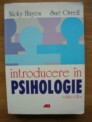 NICKY HAYES / SUE ORRELL - INTRODUCERE IN PSIHOLOGIE - 2007 foto