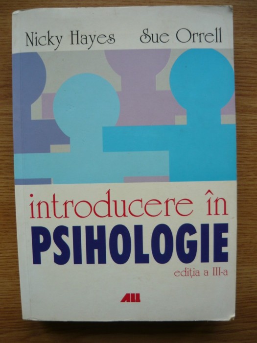 NICKY HAYES / SUE ORRELL - INTRODUCERE IN PSIHOLOGIE - 2007