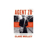 Agent Zo: The Untold Story of a Fearless World War II Resistance Fighter