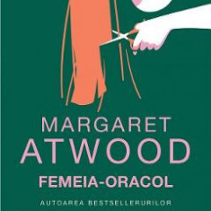 Femeia-oracol - Margaret Atwood