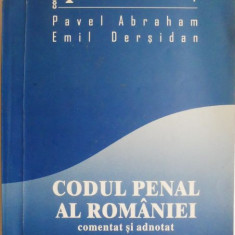 Codul penal al Romaniei (Comentat si adnotat) – Pavel Abraham, Emil Dersidan (putin patata)