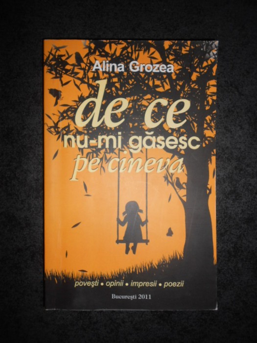 ALINA GROZEA - DE CE NU-MI GASESC PE CINEVA